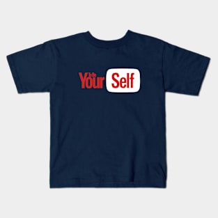 To Be Yourself Kids T-Shirt